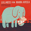 Lullabies from Mama Africa | B. Egnos & B. Gray