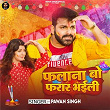 Falana Bo Farar Bhaili | Pawan Singh