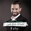 Adhak Ma'a Min | Mehdi Ayachi