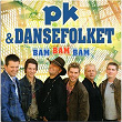 Bam Bam Bam | Pk & Dansefolket