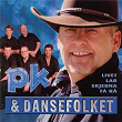 Livet lar skjebna få rå | Pk & Dansefolket