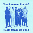 Vem kan man lita på? | Hoola Bandoola Band