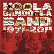1971-2011 | Hoola Bandoola Band