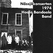 Nässjökonserten 1974 | Hoola Bandoola Band