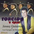 Torcido y Qué | Jimmy Gutierrez, Los Caciques Del Despecho