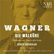 Wagner: Die Walküre | Herbert Von Karajan, Orchestra Del Teatro Alla Scala