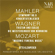 MAHLER: SYMPHONY No. 9, KINDERTOTENLIEDER; WAGNER: TRISTAN UND ISOLDE, DIE MEISTERSINGER VON NÜRNBERG; MOZART: "MASONIC FUNERAL MUSIC" | Otto Klemperer