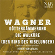 WAGNER: GÖTTERDÄMMERUNG, DIE WALKÜRE (DER RING DES NIBELUNGEN) | Herbert Von Karajan, Berliner Philharmoniker