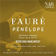 Fauré: Pénélope | Désiré-emile Inghelbrecht & Orchestre National