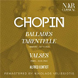 CHOPIN: BALLADES; TARENTELLE; VALSES | Alfred Cortot
