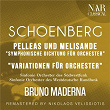 SCHOENBERG: PELLEAS UND MELISANDE " Symphonische Dichtung für Orchester"; " Variationen für Orchester" | Bruno Maderna