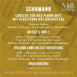 Schumann: Concert für das Pianoforte mit Begleitung das Orchesters; Messe C-moll; Rheinweinweinlied-Ouverture | Bruno Maderna