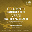 BRUCKNER: SYMPHONY No. 9; VERDI: QUATTRO PEZZI SACRI | Herbert Von Karajan, Berliner Philharmoniker