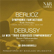 BERLIOZ: SYMPHONIE FANTASTIQUE; DEBUSSY: LA MER "TROIS ESQUISSES SYMPHONIQUES" | Sir John Barbirolli, Hallé Orchestra