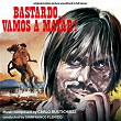Bastardo... vamos a matar! (Original Motion Picture Soundtrack) | Carlo Rustichelli