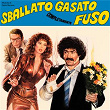 Sballato, gasato, completamente fuso (Original Soundtrack) | Detto Mariano