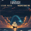 Fantasy | Cesare Mecca & Massimo Faraò Trio