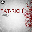 1990 | Pat-rich