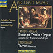 Fantini, Viviani, Frescobaldi: Sonatas For Trumpet And Organ, Toccatas | Gabriele Cassone, Antonio Fringé