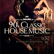 90S Classic House Music | Blast