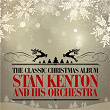 The Classic Christmas Album (Remastered) | Stan Kenton & His Orchestra