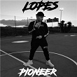 Pioneer | Lopes