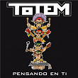 Pensando en Ti | Totem