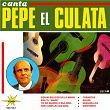 Así Canta Pepe el Culata | Pepe El Culata