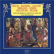 Los mejores coros clásicos: Bach - Handel - Haydn - Berlioz - Verdi - Sullivan - Elgar | Coro Sud Deutsche