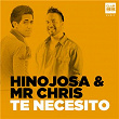 Te Necesito (Radio Edit) | Hinojosa & Mr Chris