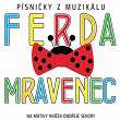 Ferda Mravenec: Písnicky Z Muzikálu | Vojtech Drahokoupil, Andrea Gabrišová, Zbynek Fric, Petr Dopita, Jana Zenáhlíková, Františka Stropnická, Lucia Jagercíková