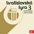 Bratislavská Lyra Supraphon 3 (1973-1976) | Olympic