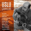 Uslu Sarkilar | Taci Uslu