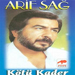 Kötü Kader | Arif Sag