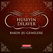 Bakin Su Gemilere | Hüseyin Dilaver