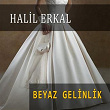 Beyaz Gelinlik | Halil Erkal