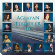 Aglayan Türküler, Vol. 10 | Celal Ulusu