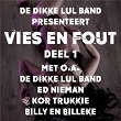 De Dikke Lul Band Presenteert: Vies En Fout, Deel 1 | Dikke Lul Band