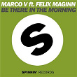 Be There In The Morning (feat. Felix Maginn) | Marco V