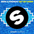 Get Get Down | Merk & Kremont