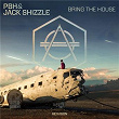 Bring The House | Pbh & Jack Shizzle