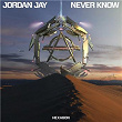 Never Know | Jordan Jay