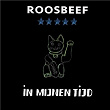 In Mijnen Tijd | Roosbeef