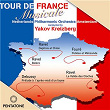 Tour de France Musicale | Yakov Kreizberg