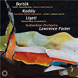 Kodály, Bartók & Ligeti | Lawrence Foster
