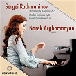 Rachmaninoff: Etudes-tableaux & Variations on a theme of Corelli | Nareh Arghamanyan