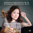 Mendelssohn & Tchaikovsky: Violin Concertos | Arabella Steinbacher