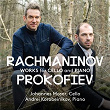 Rachmaninoff & Prokofiev: Works for Cello and Piano | Johannes Moser