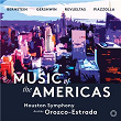 Music of the Americas | Houston Symphony