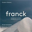 Franck: Symphony in D Minor & Symphonic Variations | Gustavo Gimeno